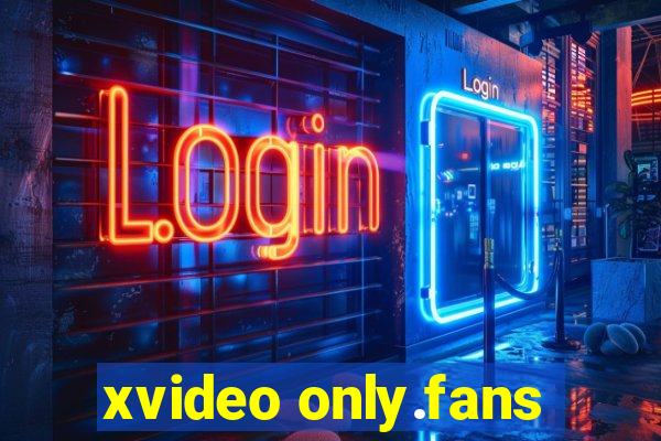 xvideo only.fans